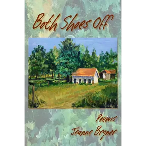 Both Shoes Off: Poems