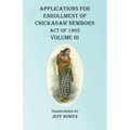 Applications For Enrollment of Chickasaw Newborn Act of 1905 Volume III