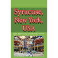 Syracuse, New York, USA: The City History, Travel and Tourism