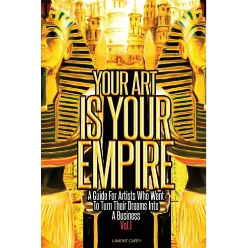 Your Art Is Your Empire