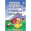 Duckie Discovers a Miracle