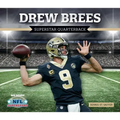 Drew Brees: Superstar Quarterback: Superstar Quarterback