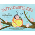 Casey's Greatness Wings: Teaching mindfulness, connection & courage to children