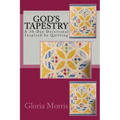 God's Tapestry: A 30-Day Devotional Inspired by Quilting