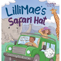 LilliMae's Safari Hat: A Wild Adventure with Africa's baby Big Five Animals
