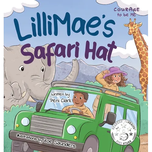 LilliMae's Safari Hat: A Wild Adventure with Africa's baby Big Five Animals