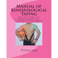 Manual of Kinesiological Taping: an epitome of kinesiology taping techniques