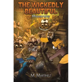 The Wickedly Beautiful