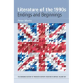 Literature of the 1990s: Endings and Beginnings