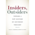 Insiders, Outsiders: Toward a New History of Southern Thought