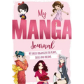 My Manga Journal: My Shojo Organizer for Plans, Ideas and Dreams
