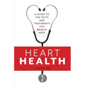 Heart Health: A Guide to the Tests and Treatments You Really Need