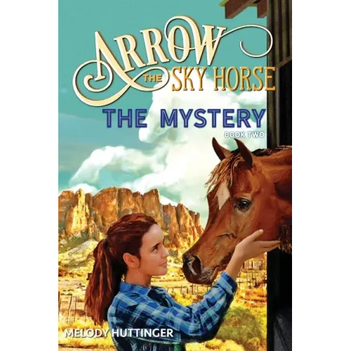 Arrow the Sky Horse: The Mystery