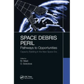Space Debris Peril: Pathways to Opportunities