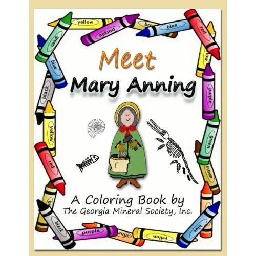 Meet Mary Anning: A Coloring Book by the Georgia Mineral Society, Inc.