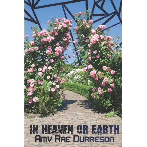 In Heaven and Earth