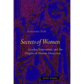 Secrets of Women: Gender, Generation, and the Origins of Human Dissection