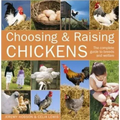Choosing and Raising Chickens: The Complete Guide to Breeds and Welfare