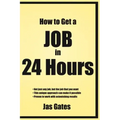 How to Get a Job in 24 Hours