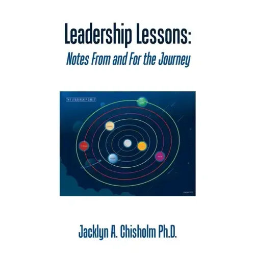 Leadership Lessons: Notes from and for the Journey