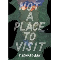 Not a Place to Visit