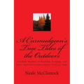 A Curmudgeon's True Tales of the Outdoors: Outdoor bstories of hunting, fishing, some funny, scary or odd.