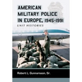 American Military Police in Europe, 1945-1991: Unit Histories