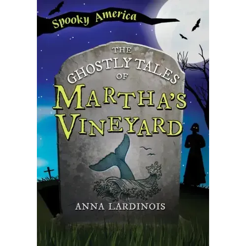The Ghostly Tales of Martha's Vineyard