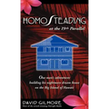 Homosteading at the 19th Parallel: One Man's Adventures Building His Nightmare Dream House on the Big Island of Hawaii
