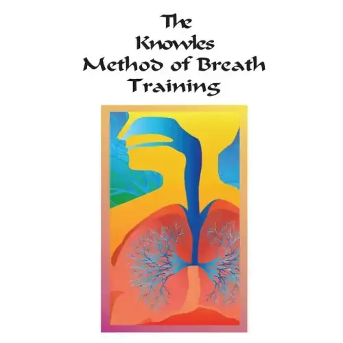 The Knowles Method of Breath Training