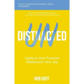 Undistracted Bible Study Guide Plus Streaming Video: Capture Your Purpose. Rediscover Your Joy.