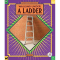Walking Under a Ladder