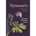 Remnants: Reveries of a Mountain Dweller