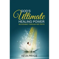God's Ultimate Healing Power: Deliverance Through Her Truth