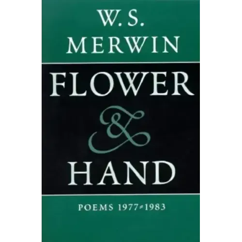 Flower & Hand: Poems, 1977-1983