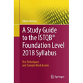 A Study Guide to the Istqb(r) Foundation Level 2018 Syllabus: Test Techniques and Sample Mock Exams