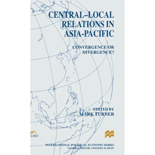Central-Local Relations in Asia-Pacific: Convergence or Divergence?