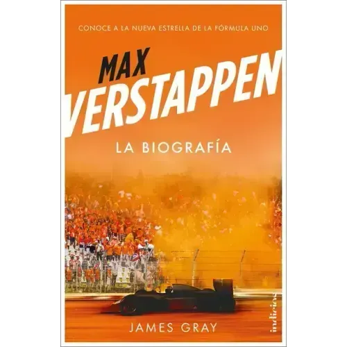 Max Verstappen. La Biografia