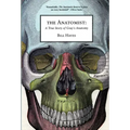 The Anatomist: A True Story of Gray's Anatomy