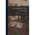 Stories of the Steppe