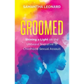Groomed: Shining a Light on the Unheard Narrative of Childhood Sexual Assault