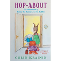 Hop-About: The Adventures of Benny the Bunny and Mr. Rabbit