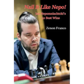Nail It Like Nepo!: Ian Nepomniachtchi's 30 Best Wins