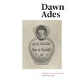 Dawn Ades: Writings on Art and Anti-Art
