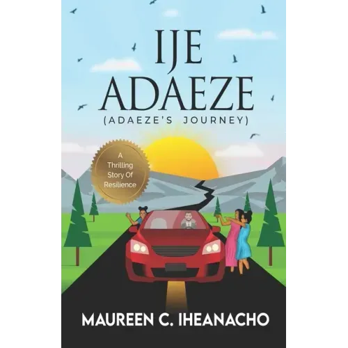 Ije Adaeze: A thrilling story of resilience