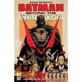 Batman: Beyond the White Knight