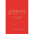 Zimbate, A Path Towards A Truth