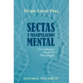 Sectas y manipulación mental. Un enfoque desde la Psicología