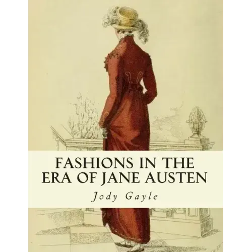 Fashions in the Era of Jane Austen: Ackermann's Repository of Arts