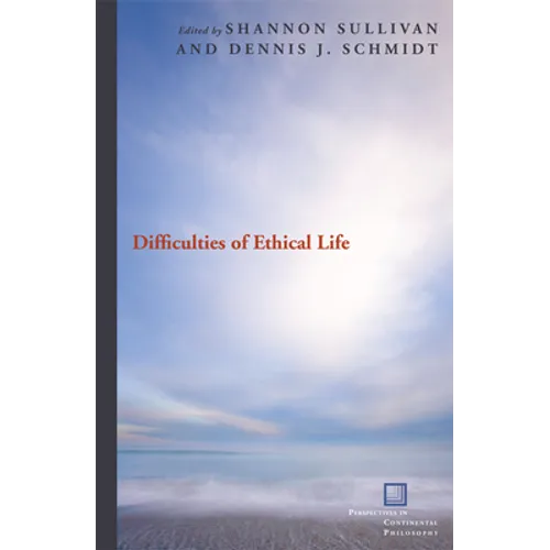 Difficulties of Ethical Life